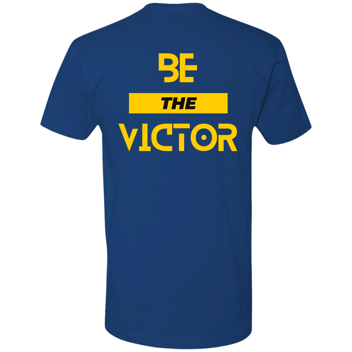 Be The Victor | On the Back | Short Sleeve T-Shirt