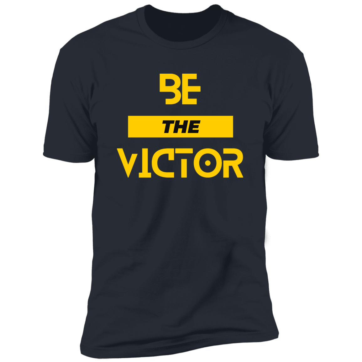 Be The Victor T-Shirt