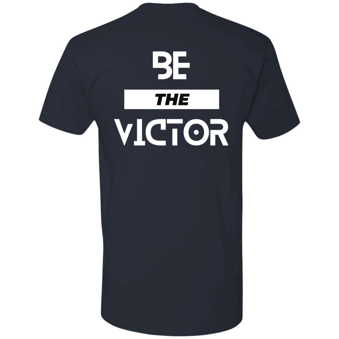 Be The Victor | On the Back | Short Sleeve T-Shirt