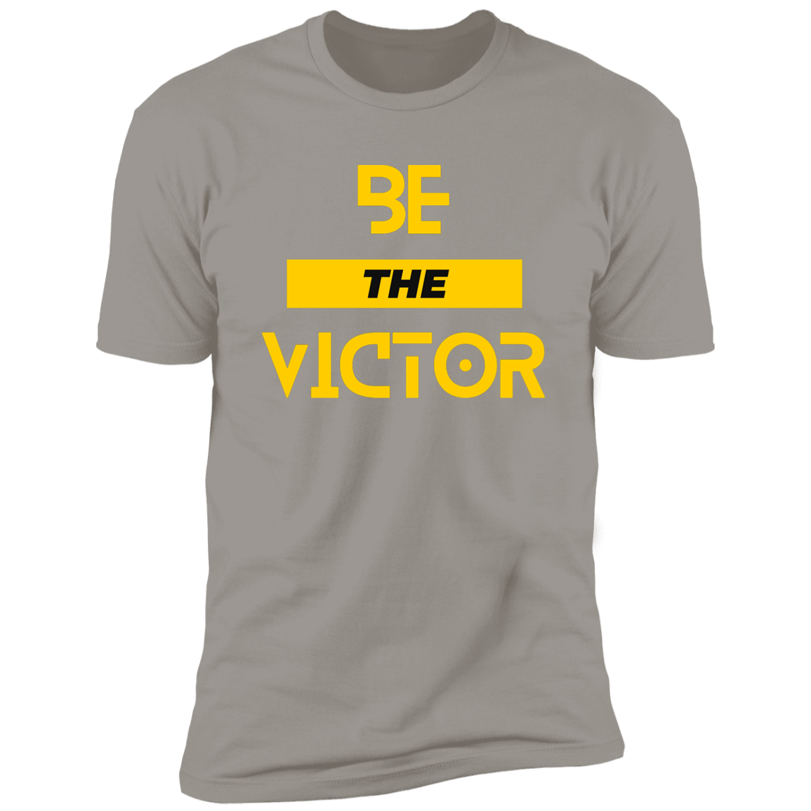 Be The Victor T-Shirt