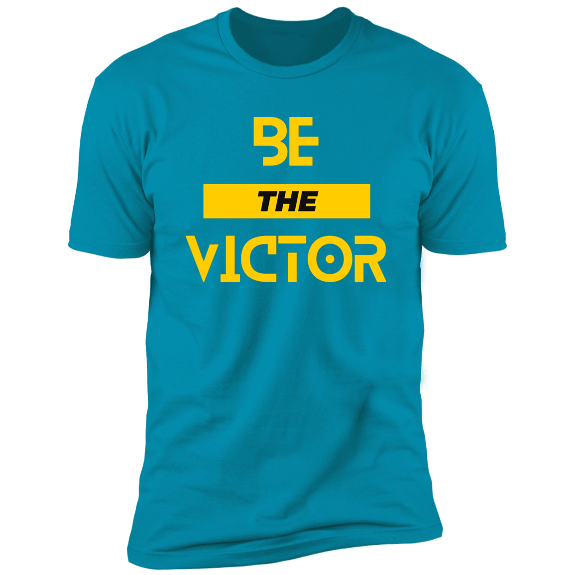 Be The Victor T-Shirt