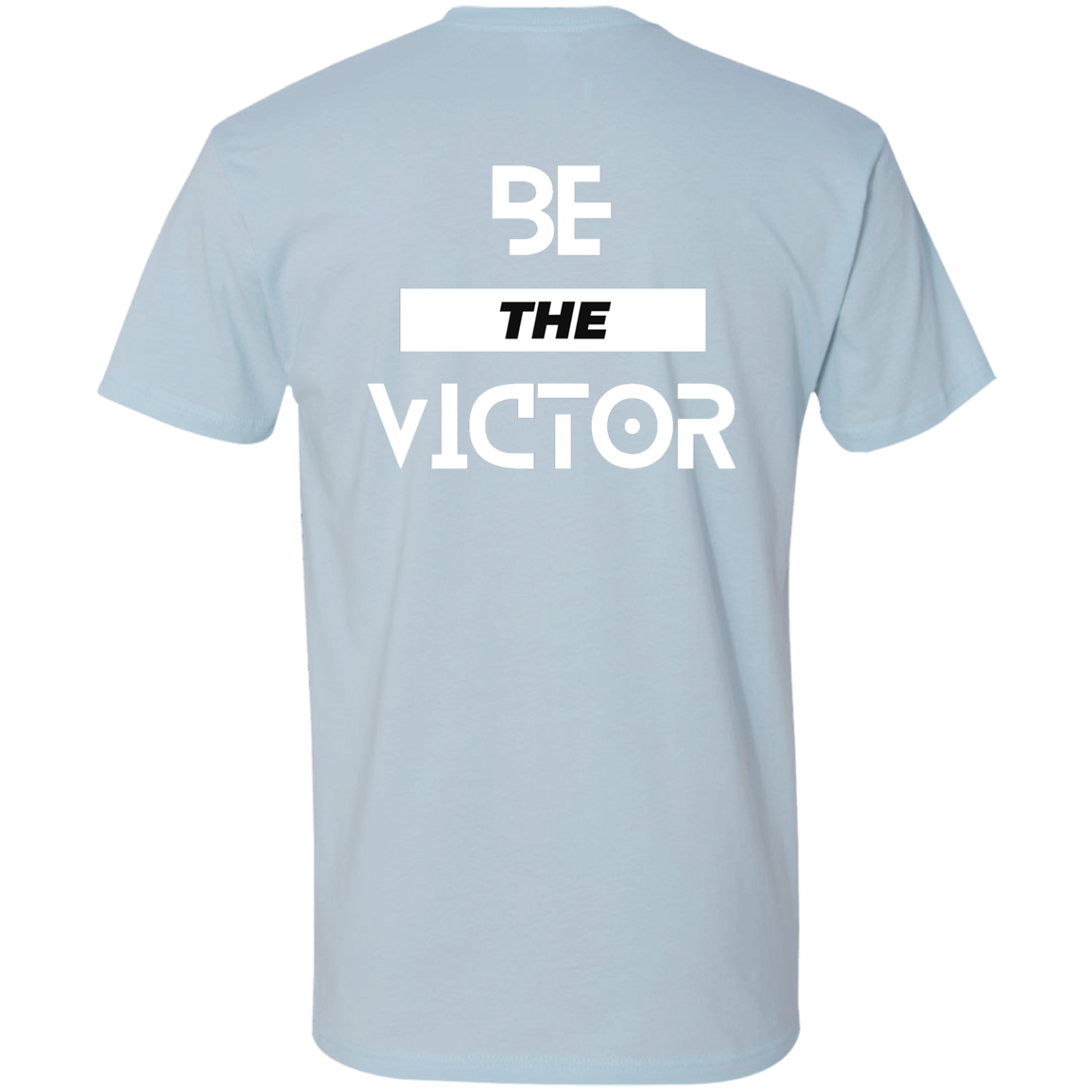 Be The Victor | On the Back | Short Sleeve T-Shirt